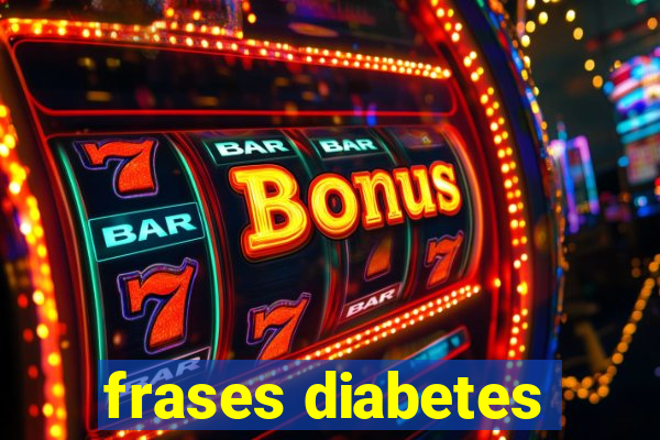 frases diabetes